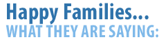 Happy Families... What they are saying